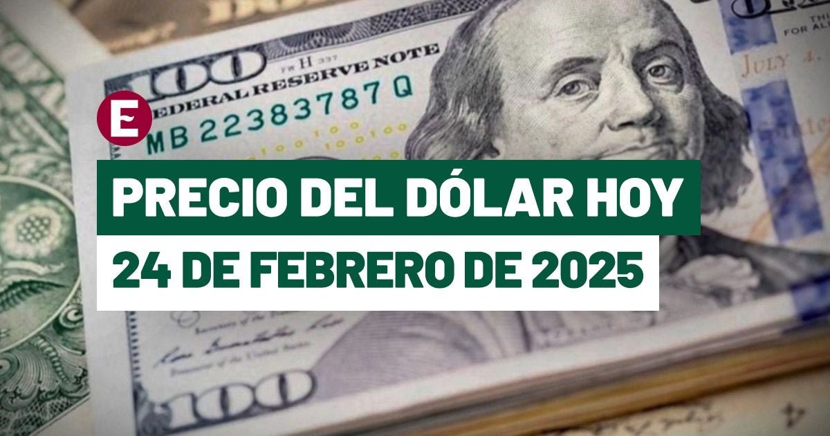 ¡Peso Cae por Segunda Jornada! Precio del dólar Hoy 24 de febrero de 2025