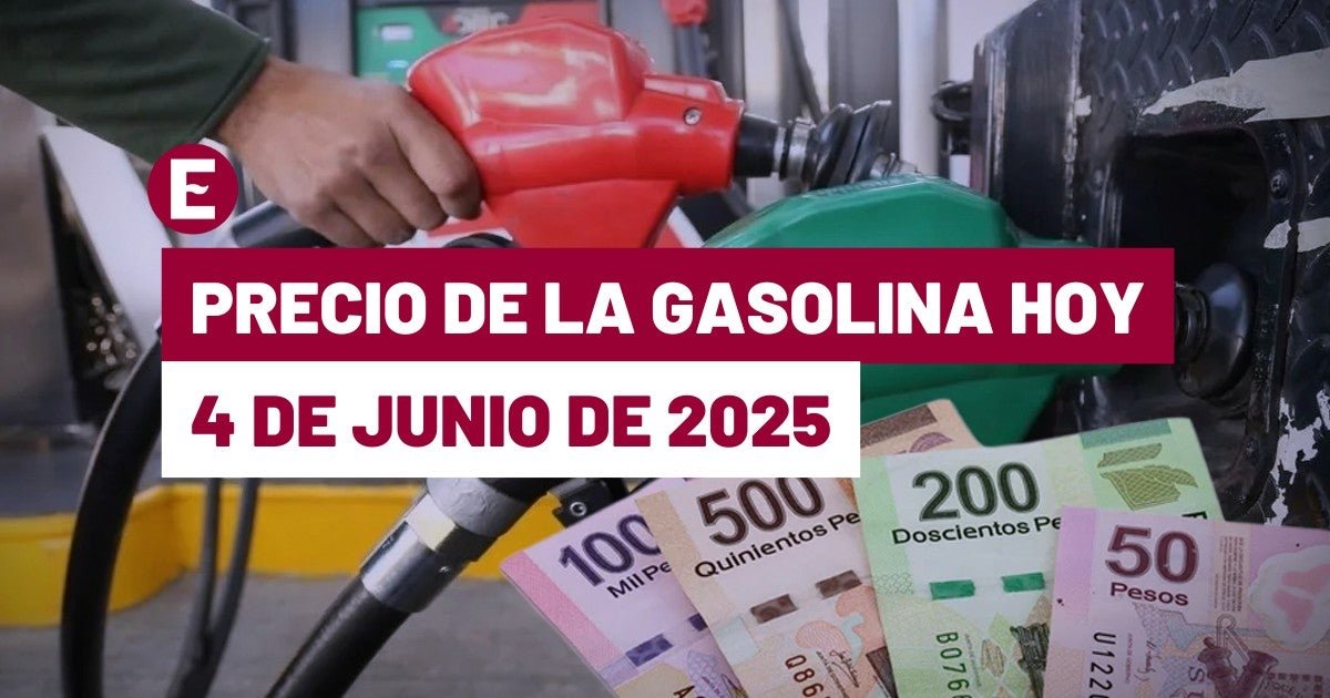 ¡Corran Un Cargar Magna! Precio de la Gasolina Hoy 4 de Junio ​​de 2025 en México