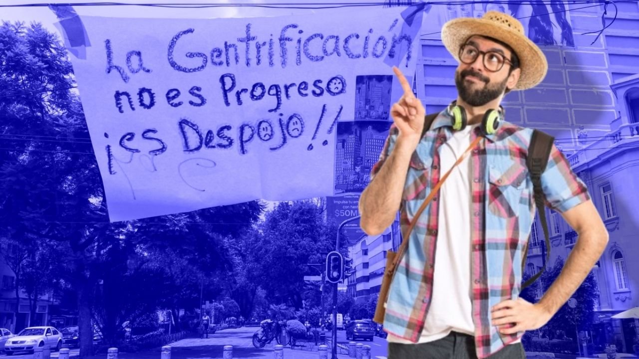 Gentrificació o Turistificación, ¿cuáles hijo lasferencias y cuáles son sus impactos en méxico?